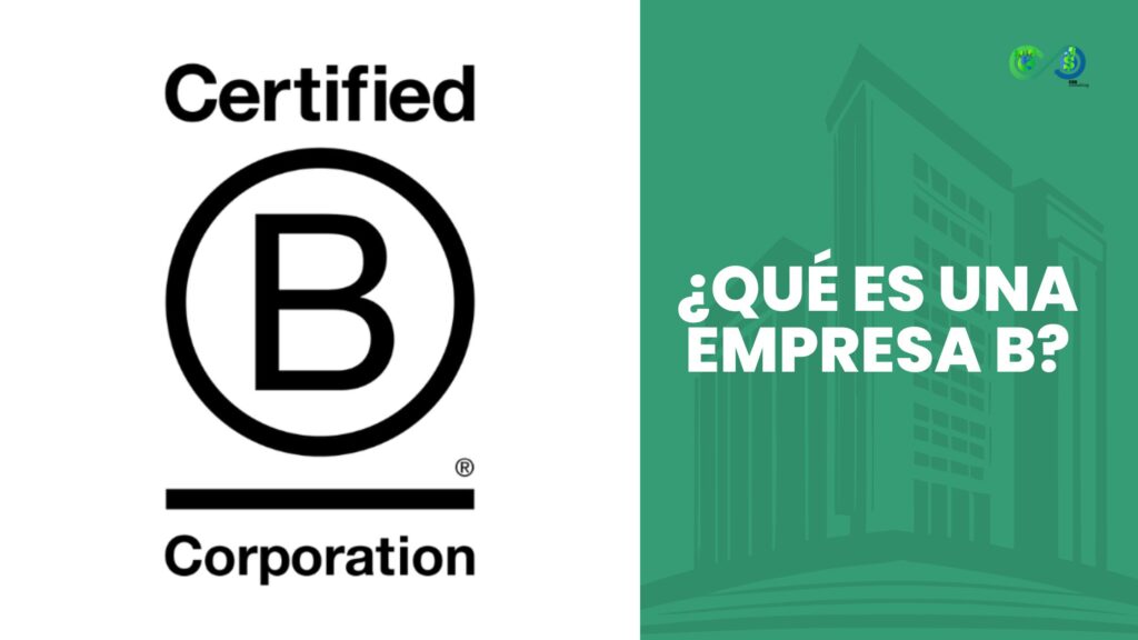 Logotipo de Certificación B representa a las empresas que cumplen con altos estándares de responsabilidad social corporativa.